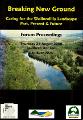 Breaking New Ground Caring for the Wollondilly Landscape Past Present and Future Forum Proceedings August 2000.pdf.jpg