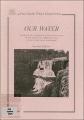 Our Water a Review of the Current Status of the Water Resources of New South Wales and the Key Issues Relevant to Their Fututure.pdf.jpg